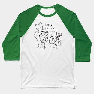 Let us music cats design Baseball T-Shirt